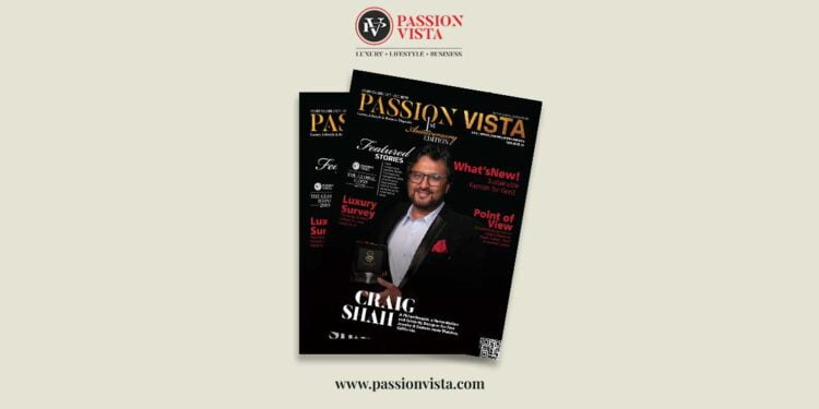 CRAIG SHAH Passion Vista Magazine