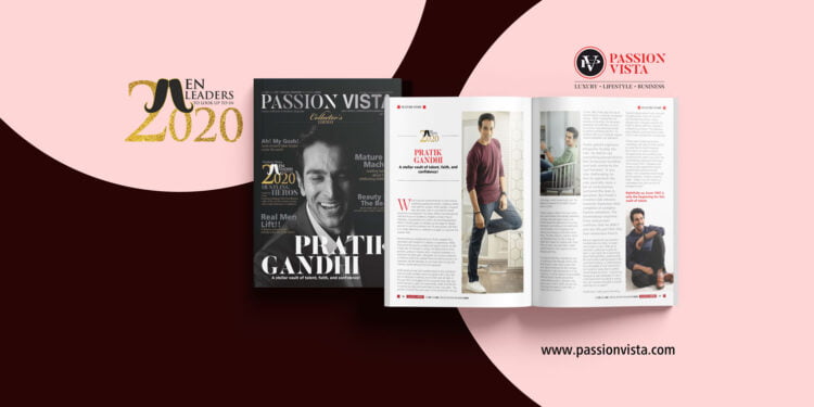 PRATIK GANDHI ML 2020 Passion Vista Magazine