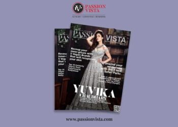 YUVIKA CHAUDHARY Passion Vista Magazine