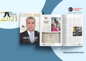 Himanshu Yadav Passion Vista Magazine