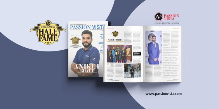 ANIKET BHATT HOF 2022 Passion Vista Magazine