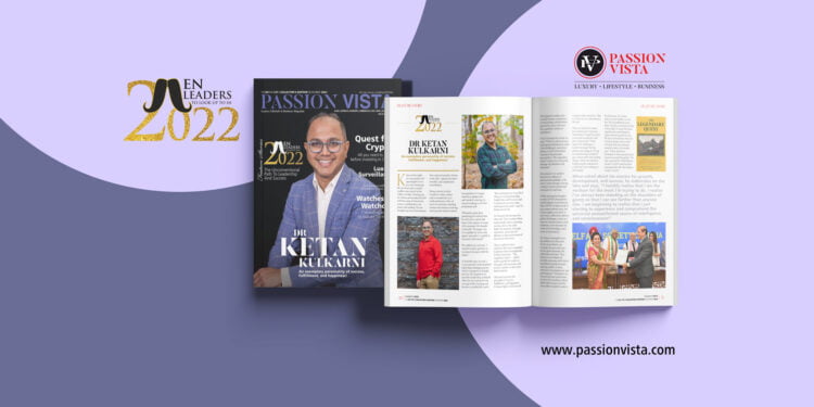 DR KETAN KULKARNI ML 2022 Passion Vista Magazine