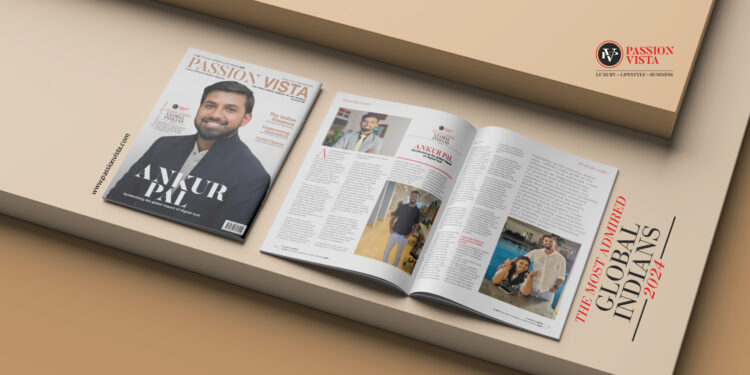 ANKUR PAL Passion Vista Magazine