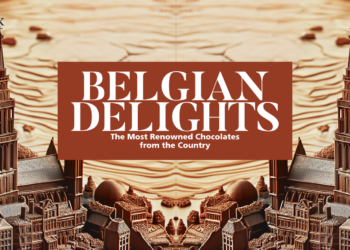 Belgian Delights: The Most Renowned Chocolates from the Country