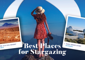 TRAVEL Passion Vista Magazine 8 Best Places for Stargazing Around the Globe