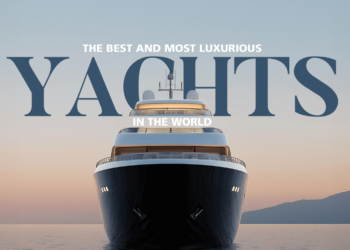 The Best and Most Luxurious Yachts in the World
