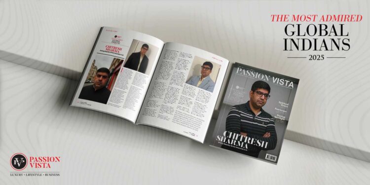 CHITRESH SHARMA Passion Vista Magazine