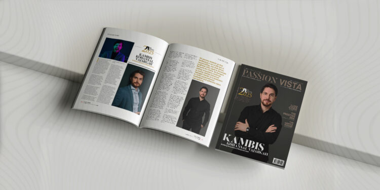 KAMBIS KOHANSAL VAJARGAH Passion Vista Magazine KAMBIS KOHANSAL VAJARGAH Passion Vista Magazine
