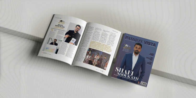 SHAFI SHOUKATH Passion Vista Magazine