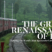 THE GRAND RENAISSANCE OF RAIL