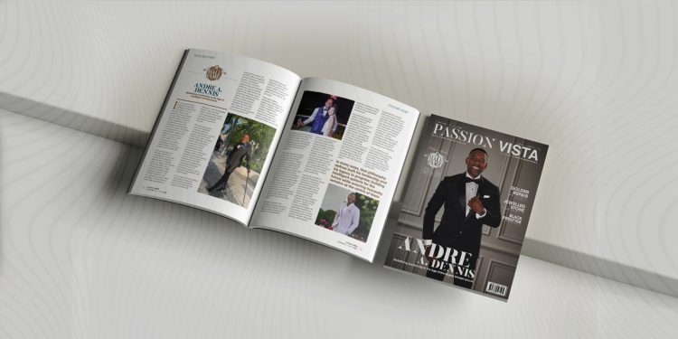 ANDRE A DENNIS.jpg Passion Vista Magazine