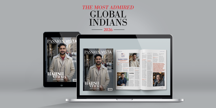HARSH VERMA Passion Vista Magazine HARSH VERMA Passion Vista Magazine