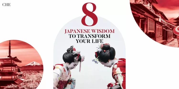 8 Japanese Wisdom to Transform Your Life Lifestyle Passion Vista Magazine