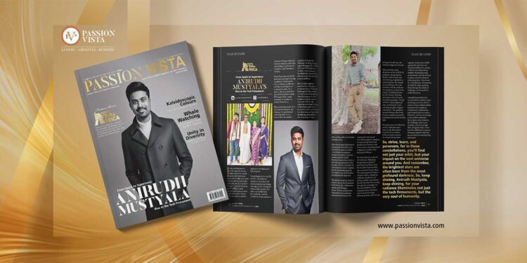 Anirudh Mustyala Passion Vista Magazine