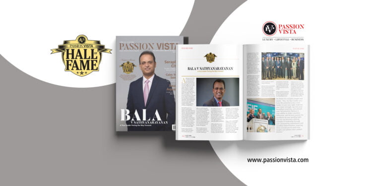 BALA V SATHYANARAYANAN Passion Vista Magazine