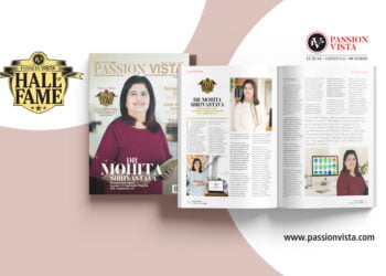 DR MOHITA SHRIVASTAVA Passion Vista Magazine