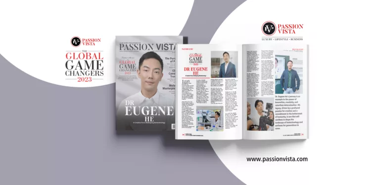 Dr Eugene He Passion Vista Magazine