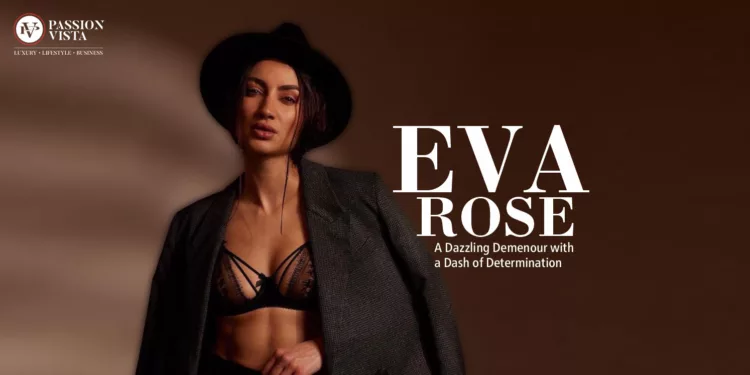 Eva Rose Passion Vista Magazine