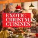 Exotic Christmas Cuisines Passion Vista Magazine