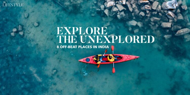 Explore the unexplored 8 off beat places in India Passion Vista Magazine