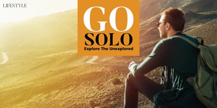 Go solo exploare the unexplored Passion Vista Magazine