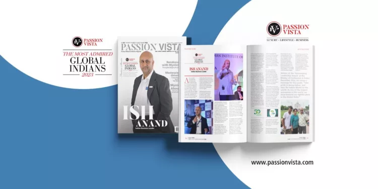 Ish Anand Passion Vista Magazine