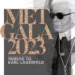 Met Gala 2023: A Night of Fashion Extravaganza and Tribute to Karl Lagerfeld