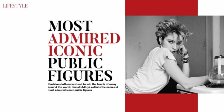 Most Admired Iconic Public Figures Passion Vista Magazine