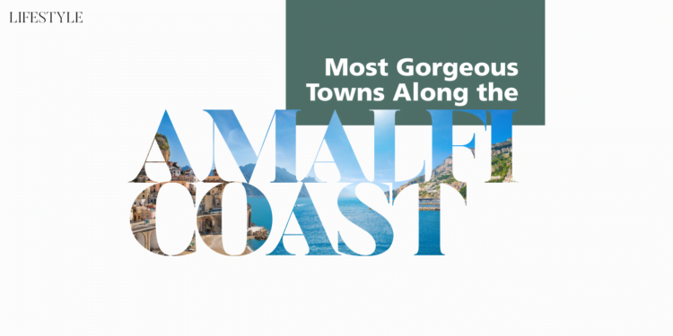 Most Gorgeous towns along the amalfi coast Passion Vista Magazine