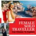 Top 12 Safe Countries That A Female Solo Traveller Can Choose To Explore