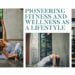 Pioneering fitness and wellness as a lifestyle Passion Vista Magazine
