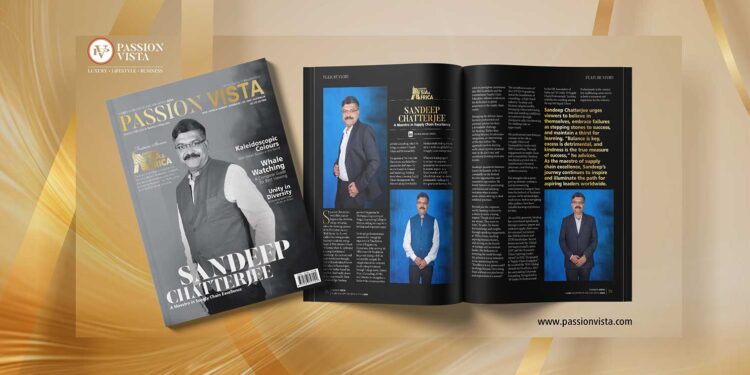 Sandeep Chaterjee Passion Vista Magazine