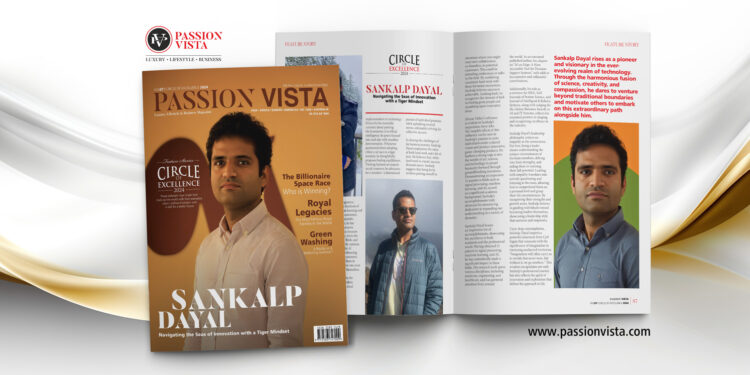Sankalp Dayal Passion Vista Magazine