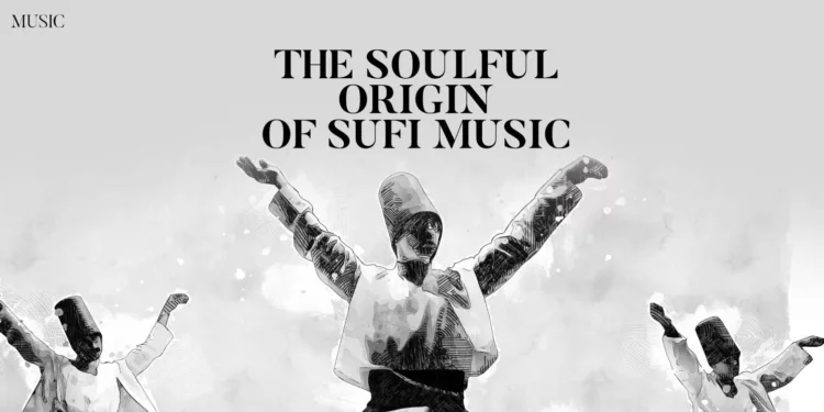 The Soulful Origin of Sufi Music Lifestyle Passion Vista Magazine