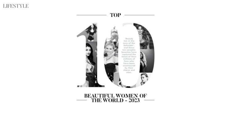 Top 10 Beautiful Women of the World 2023 Passion Vista Magazine