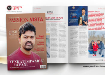 Venkateshwarlu rupani Passion Vista Magazine