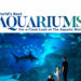 Worlds Best Aquarium for a Close Look at The Aquatic World Passion Vista Magazine